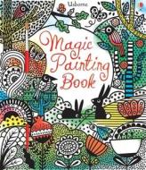 Magic Painting Book di Fiona Watt edito da USBORNE BOOKS