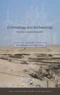 Criminology and Archaeology: Studies in Looted Antiquities di Penny Green, Simon MacKenzie edito da BLOOMSBURY