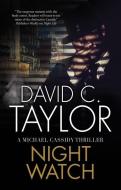 Night Watch di David C. Taylor edito da Severn House Publishers Ltd
