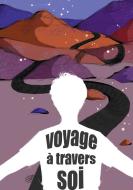 Voyage à travers soi di Naisa Rodrigues edito da Books on Demand