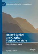Nezami Ganjavi and Classical Persian Literature di Kamran Talattof edito da Springer International Publishing