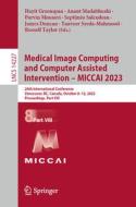 Medical Image Computing and Computer Assisted Intervention ¿ MICCAI 2023 edito da Springer Nature Switzerland