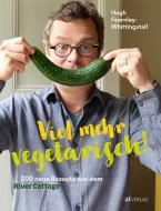 Viel mehr vegetarisch! di Hugh Fearnley-Whittingstall edito da AT Verlag