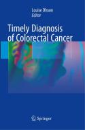 Timely Diagnosis Of Colorectal Cancer edito da Springer International Publishing Ag