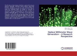 Optical Millimeter Wave Generation - A Research Perspective di Anand Prem P. K., Arvind Chakrapani edito da LAP Lambert Academic Publishing