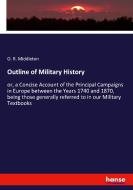 Outline of Military History di O. R. Middleton edito da hansebooks