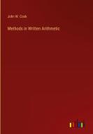 Methods in Written Arithmetic di John W. Cook edito da Outlook Verlag