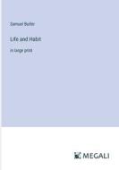 Life and Habit di Samuel Butler edito da Megali Verlag