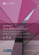 The BIM Manager di Mark Baldwin edito da Beuth Verlag