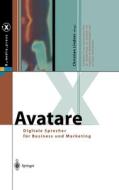 Avatare: Digitale Sprecher Fur Business Und Marketing edito da Springer