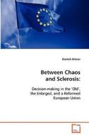 Between Chaos and Sclerosis: di Dietrich Drüner edito da VDM Verlag Dr. Müller e.K.