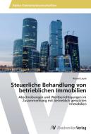 Steuerliche Behandlung von betrieblichen Immobilien di Florian Laure edito da AV Akademikerverlag