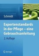 Expertenstandards In Der Pflege - Eine Gebrauchsanleitung di Simone Schmidt edito da Springer Berlin Heidelberg