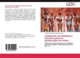Validación de métodos y técnicas para la producción de chiles di Cuitlahuac Alfonso Rovirosa Madrazo edito da EAE