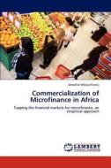 Commercialization of Microfinance in Africa di Josephat Mboya Kiweu edito da LAP Lambert Academic Publishing
