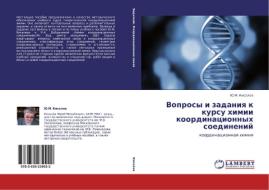 Voprosy I Zadaniya K Kursu Khimii Koordinatsionnykh Soedineniy di Kiselev Yu M edito da Lap Lambert Academic Publishing