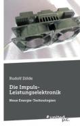Die Impuls-Leistungselektronik di Rudolf Zölde edito da united p.c. Verlag