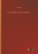Tourmalin's Time Cheques di F. Anstey edito da Outlook Verlag