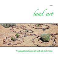 Land-art di Paulo edito da Books on Demand