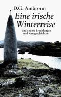 Eine irische Winterreise di D. G. Ambronn edito da Books on Demand