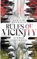 Rules of Vicinity - Sieben Sekunden di Kerstin Ruhkieck edito da Books on Demand