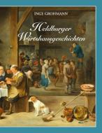 Heldburger Wirtshausgeschichten di Inge Grohmann edito da Books on Demand