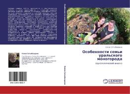 Osobennosti Sem'i Ural'skogo Monogoroda di Satybaldina Elena edito da Lap Lambert Academic Publishing