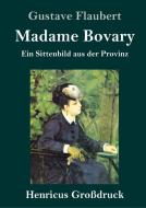 Madame Bovary (Großdruck) di Gustave Flaubert edito da Henricus