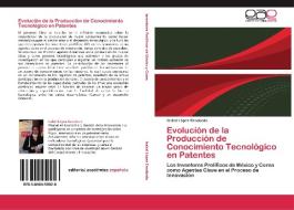 Evolución de la Producción de Conocimiento Tecnológico en Patentes di Isabel López Escobedo edito da EAE