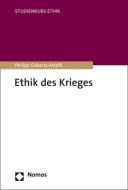 Ethik des Krieges di Philipp Gisbertz-Astolfi edito da Nomos Verlagsges.MBH + Co