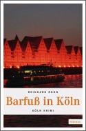 Barfuß in Köln di Reinhard Rohn edito da Emons Verlag
