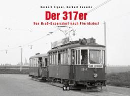 Der 317er di Herbert Eigner, Herbert Kovacic edito da Edition Winkler-Hermaden
