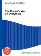 The Chaser\'s War On Everything di Jesse Russell, Ronald Cohn edito da Book On Demand Ltd.