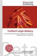 Trafford Leigh-Mallory di Lambert M. Surhone, Miriam T. Timpledon, Susan F. Marseken edito da Betascript Publishing