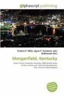 Morganfield, Kentucky edito da Vdm Publishing House