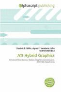 Ati Hybrid Graphics edito da Alphascript Publishing