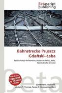 Bahnstrecke Pruszcz Gda Ski- Eba edito da Betascript Publishing