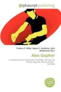 Alex Gopher edito da Alphascript Publishing