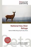 National Key Deer Refuge edito da Betascript Publishing
