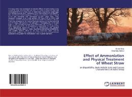 Effect of Ammoniationand Physical Treatmentof Wheat Straw di Belete Balla, Getachew Animut edito da LAP LAMBERT Academic Publishing