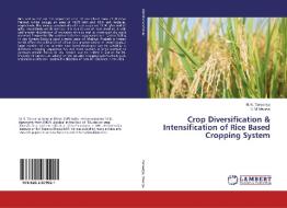 Crop Diversification & Intensification of Rice Based Cropping System di M. K. Tarwariya, B. M. Maurya edito da LAP LAMBERT Academic Publishing