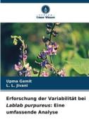 Erforschung der Variabilität bei Lablab purpureus: Eine umfassende Analyse di Upma Gamit, L. L. Jivani edito da Verlag Unser Wissen