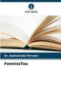 FeminisTea di Rakhshinda Perveen edito da Verlag Unser Wissen