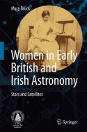 Women in Early British and Irish Astronomy di Mary Brück edito da Springer Netherlands