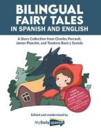 Bilingual Fairy Tales in Spanish and English di My Daily Spanish, Charles Perrault edito da My Daily Spanish