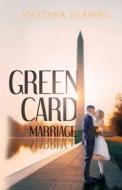Green Card Marriage di Martyna Dearing edito da Drew