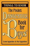 The Pocket Dangerous Book for Boys: Things to Know di Conn Iggulden, Hal Iggulden edito da COLLINS