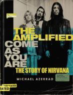 The Amplified Come as You Are: The Story of Nirvana di Michael Azerrad edito da HARPER ONE
