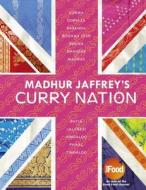 Madhur Jaffrey's Curry Nation di Madhur Jaffrey edito da Random House UK Ltd