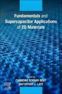 Fundamentals and Supercapacitor Applications of 2D Materials edito da ELSEVIER